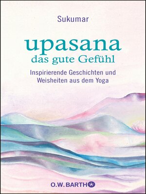 cover image of upasana--das gute Gefühl